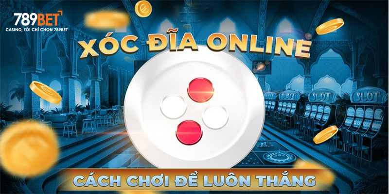 mẹo chơi xóc đĩa