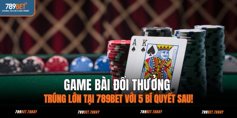 game bài đổi thưởng